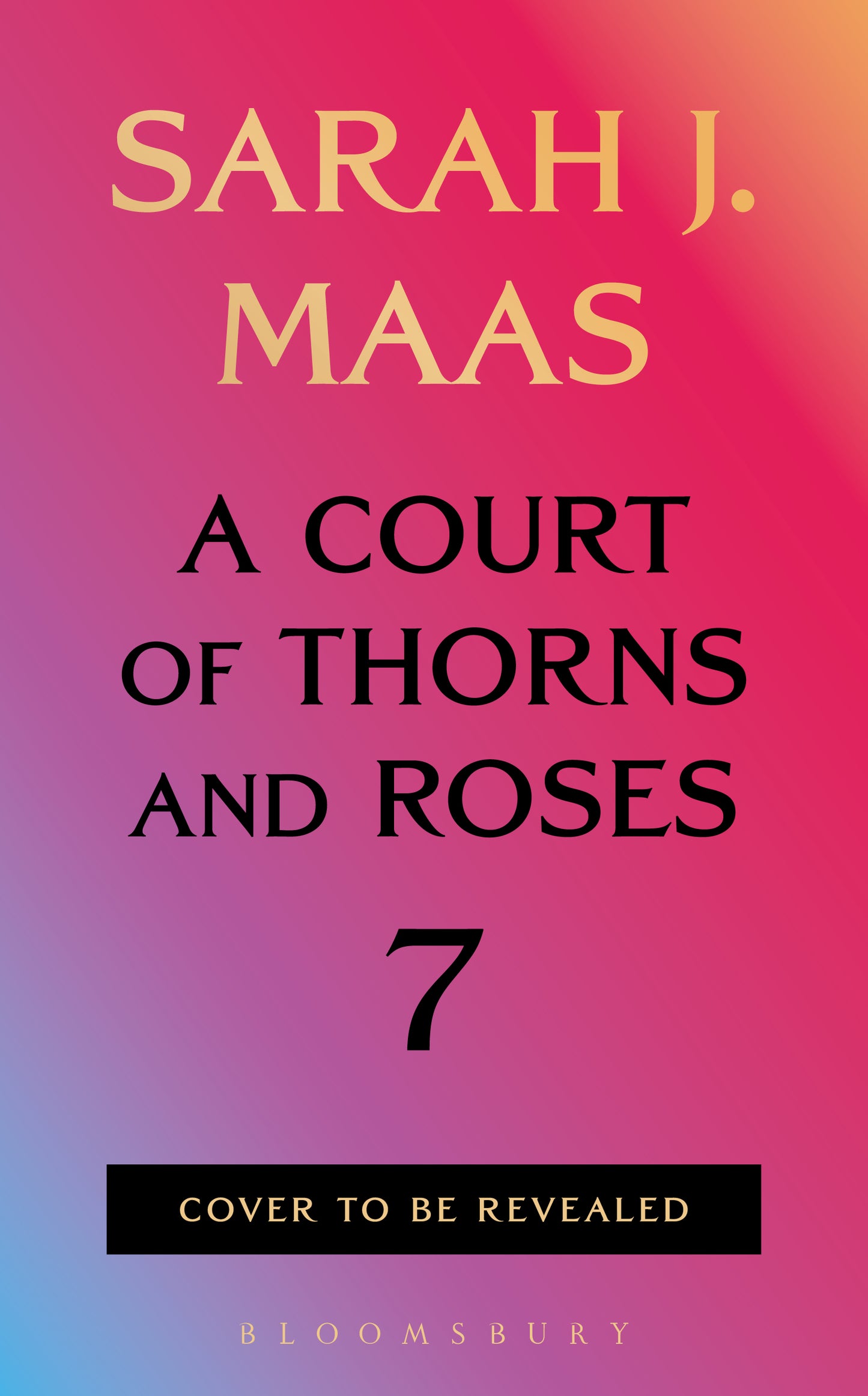 A Court of Thorns and Roses 7 (Preorder - 1/12/27)